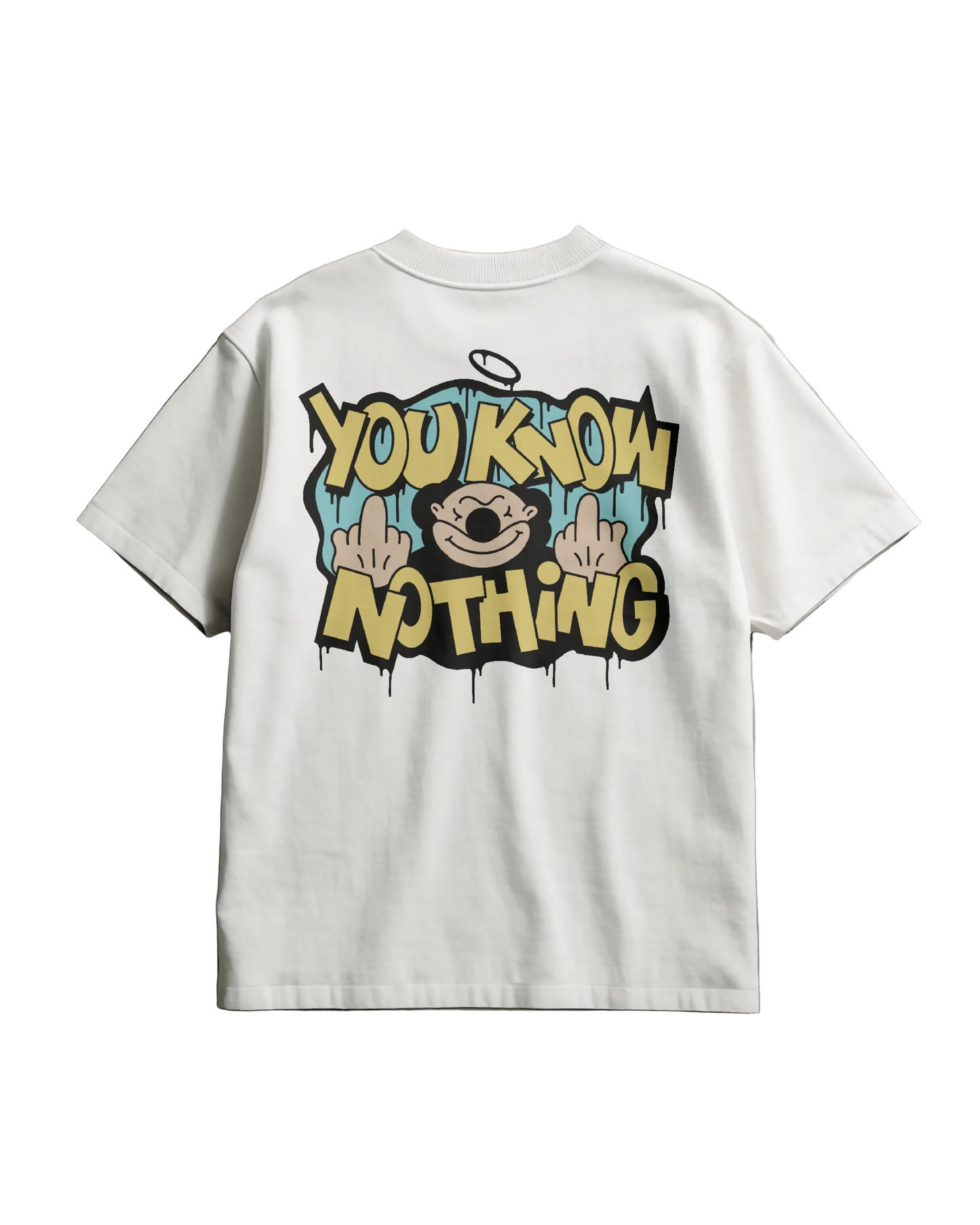 YOU KNOW NOTHING TEE